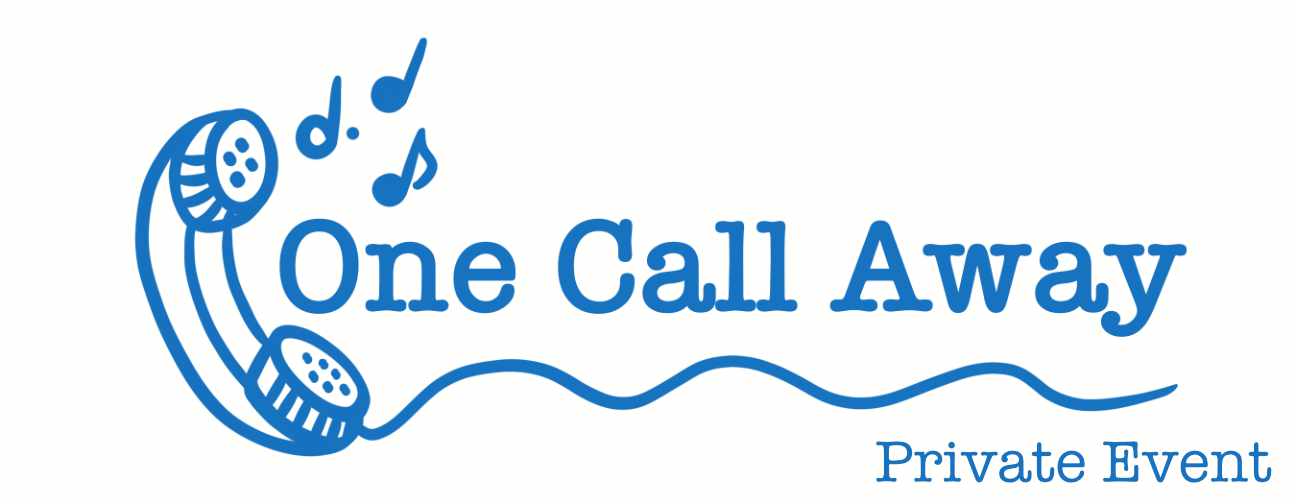 One Call Away Logo with additional text: Private Event